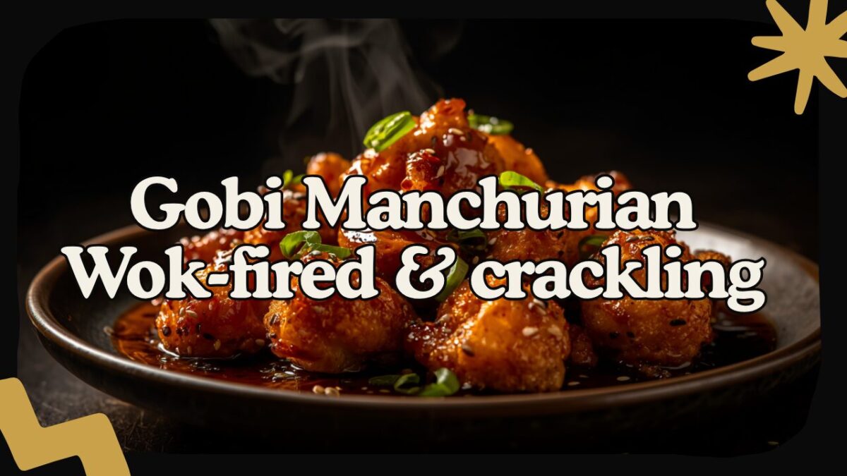 Gobi Manchurian: Before You See It, You Hear It